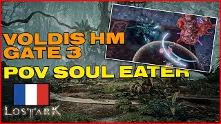 [LOST ARK FR] Voldis HM progress G3 : Soul Eater 1620 POV BOZO