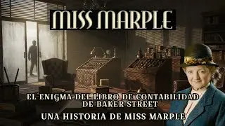 La se&ntilde;orita Marple y el enigma del libro de contabilidad de Baker Street | Historia de Miss Marple