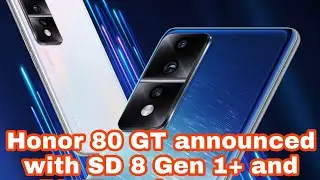Honor 80 GT announced with SD 8 Gen 1+ and 54MP main camera
