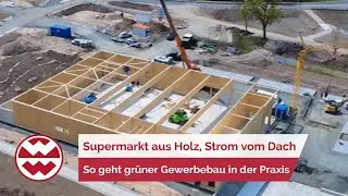 Nachhaltig bauen im Supermarkt: Holz, Energie & St&auml;dteplanung | Green Life | Welt der Wunder