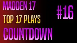 Madden 17 Top 17 Plays - New Cover 3 Match Zone #16