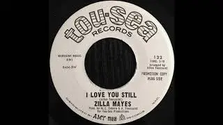 Zilla Mayes - I Love You Still