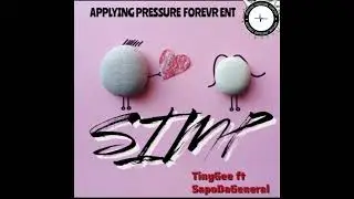TinyGee Ft SapoDaGeneral - SIMP (OFFICIAL AUDIO)