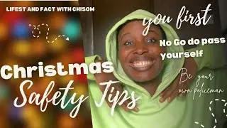 Christmas Safety Tips || Casualties can be avoided || Wise spending || Self care