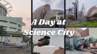 A day at Science City।। Science City Tour।। Dark Ride।। 3D dome Theater।।