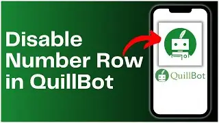 How to Disable Number Row in QuillBot 2024