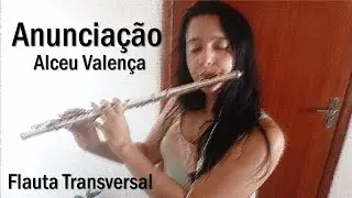 Anunciação (Tu vens) - Alceu Valença - Flauta Transversal