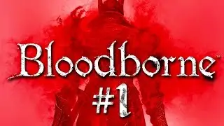 Bloodborne Gameplay #1 - Let's Play Bloodborne German PS4 (60 FPS)