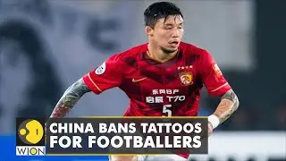 China bans footballers playing for the national team from getting tattoos | World English News