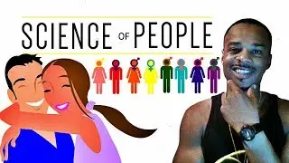 THE SCIENCE OF PEOPLE + HOW INCREASE YOUR INTERPERSONAL INFLUENCE