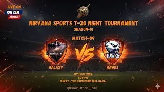 Nirvana Sports T-20 Night Tournament Season-01 II Galaxy  VS Hawks II 14-10-2025