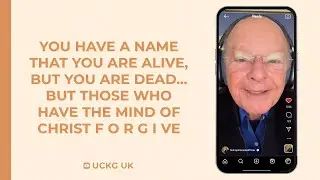 You Have a Name That You Are Alive, But You Are Dead&hellip; But Those Who Have the Mind of Christ FORGIVE