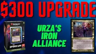 Urza's Iron Alliance Upgrade - Improving the Precon Commander Deck with $300