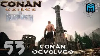 LEARNING TOTEMS | EP53 Conan Exiles (Conan Devolved X03)