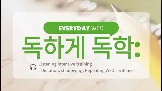 PTE WFD; 2024/08/01-08/07ㅣ WFD Daily listeningㅣdictation ㅣListening trainingㅣrepeat WFD