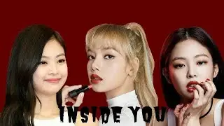 Jenlisa FF | Inside You (part 3)
