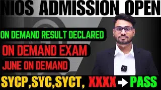 NIOS ON DEMAND Result declared | SYC,SYCP,SYCT to Pass | update marks | failed to pass 10th &12th
