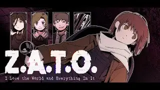 [ Z.A.T.O Việt H&oacute;a] #1 THế Giới C&aacute;i Thứ M&agrave; T&ocirc;i Y&ecirc;u Cả Thứ B&ecirc;n Trong N&oacute;...
