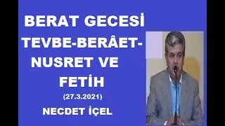BERAT GECESİ  TEVBE-BERÂET-NUSRET VE FETİH