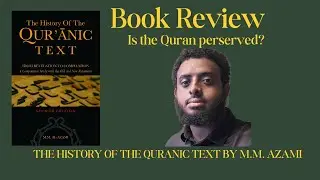 Is the Quran preserved? A History of the Quranic Text - Book Review