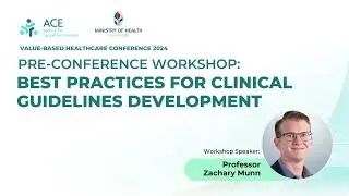 VBHC 2024 Pre-conference Workshop: Best Practices for Clinical Guidelines Development