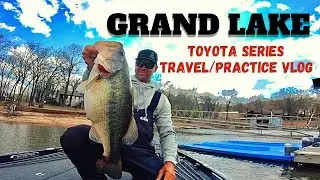 GRAND LAKE PRACTICE VLOG (MLF/FLW Toyota Series) I catch a GIANT