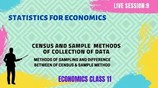 METHODS OF SAMPLING I RANDOM SAMPLING I PURPOSIVE SAMPLING I STRATIFIED SAMPLING I ECONOMICS 11