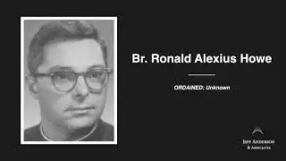 Priest Accused of Sexual Abuse: Howe, Ronald Alexis - Archdiocese/Diocese(s) in New Jersey