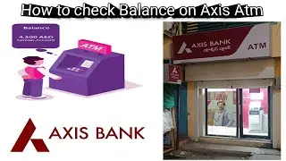 Axis Bank ATM | How to Check Balance Step by Step (Hindi Tutorial) | बैलेंस कैसे चेक करें