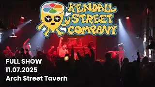 Kendall Street Company - Full Show - 11.07.2025 - Arch Street Tavern