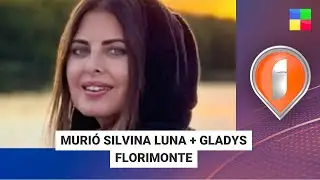 MURIÓ SILVINA LUNA + el recuerdo de Gladys Florimonte - #Intrusos | Programa completo 31/08/23)