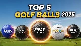 Best Value Golf Balls For 2025: Long Distance, Soft Feel, Performance, Feel & Price Guide