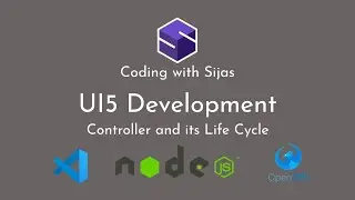 5. Controller & its Lifecycle | UI5 Development | Visual Studio Code | Coding with Sijas