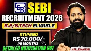 SEBI Recruitment 2026 | B.E/B.Tech Eligible | Detailed Notification Out