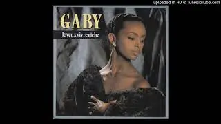 Gaby &lrm;&ndash; Je Veux Vivre Riche