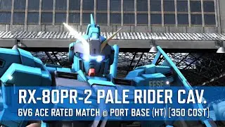RX-80PR-2 PALE RIDER CAVALRY - 6v6 Ace Rated Match @ Port Base (High Tide) [350 Cost]