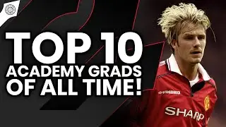 Top 10 Man United Academy Graduates Of All Time! | Stretford Paddock