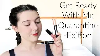 Get Ready With Me l Quarantine