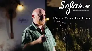 Rusty Goat The Poet - I Have To Lay In It | Sofar Swindon