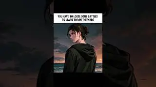You have to lose some battles to win the war | Anime edit #motivation  #shorts