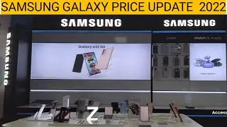 SAMSUNG GALAXY PRICE UPDATE 2022