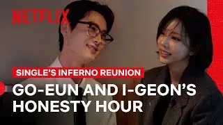 Kim Go-eun and Jo I-geon&rsquo;s Night Out | Single&rsquo;s Inferno Reunion | Netflix Philippines