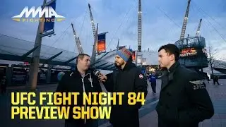 UFC Fight Night 84 Preview Show