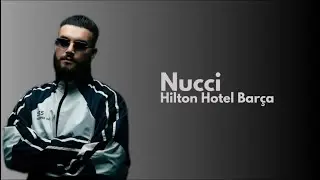 Nucci - Hilton Hotel Bar&ccedil;a (Lyrics)