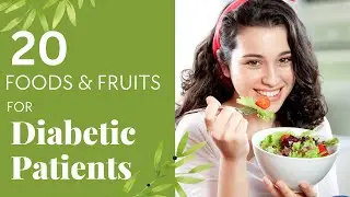 Top 20 FOODS and FRUITS for Diabetic Patients | Manage and Overcome Diabetes With a Healthy Diet!
