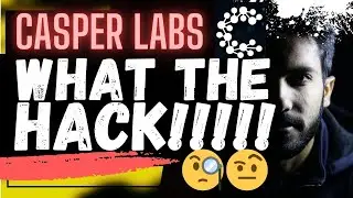 🚨 CASPER LABS: WHAT THE HACK!!!!🚨