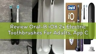Review Oral-B iO8 2x Electric Toothbrushes For Adults, App Connected Handles, 4 Toothbrush Heads, 1