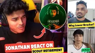 Jonathan React On Scout Retirement 🤯 Manya Reply on Lower bracket Slots 🚨