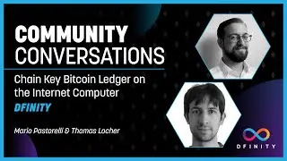 Community Conversations | Chain Key Bitcoin Ledger on the Internet Computer