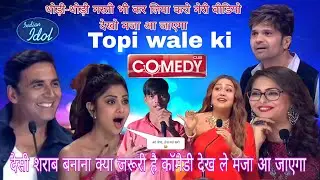 Topi wali comedy masti 🤣 || indian idol || #funny #indianidol #full